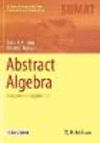 Abstract Algebra(Springer Undergraduate Texts in Mathematics and Technology) paper IX, 187 p. 17