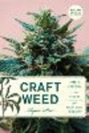 Craft Weed, with a New Preface by the Author: Family Farming and the Future of the Marijuana Industry P 256 p. 24