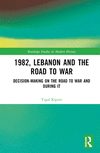 1982, Lebanon and the Road to War(Routledge Studies in Modern History) H 294 p. 24