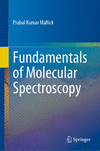 Fundamentals of Molecular Spectroscopy 1st ed. 2023 H 585 p. 23