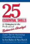 25 Essential Skills and Strategies for the Professional Behavior Analyst P 344 p. 09