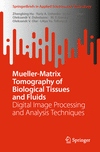 Mueller-Matrix Tomography of Biological Tissues and Fluids 1st ed. 2024(SpringerBriefs in Applied Sciences and Technology) P 24