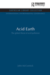 Acid Earth 2nd ed.(International Environmental Governance Set Volume 1) H 242 p. 09