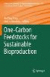 One-Carbon Feedstocks for Sustainable Bioproduction (Advances in Biochemical Engineering/Biotechnology, Vol.180) '23