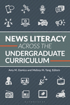 News Literacy Across the Undergraduate Curriculum P 288 p. 24
