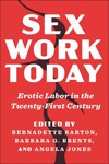Sex Work Today – Erotic Labor in the Twenty–First Century H 400 p. 24