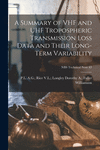 A Summary of VHF and UHF Tropospheric Transmission Loss Data and Their Long-term Variability; NBS Technical Note 43 P 188 p. 21