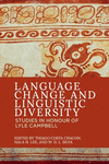 Language Change and Linguistic Diversity: Studies in Honour of Lyle Campbell P 356 p. 24