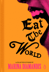 Eat the World: A Collection of Poems H 128 p. 24