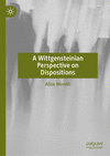 A Wittgensteinian Perspective on Dispositions 2024th ed. H 240 p. 24