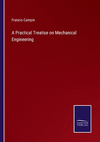 A Practical Treatise on Mechanical Engineering P 318 p. 22