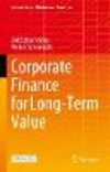 Corporate Finance for Long-Term Value (Springer Texts in Business and Economics) '24