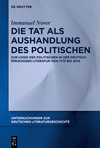 Die Tat als Aushandlung des Politischen(Untersuchungen Zur Deutschen Literaturgeschichte 165) P 407 p. 24