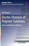 Electro-Osmosis of Polymer Solutions 1st ed. 2017(Springer Theses) H XII, 76 p. 34 illus., 18 illus. in color. 17