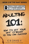 Adulting 101: How to get your sh*t straight so you can succeed(Rant 2) P 128 p. 18