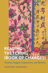 Reading the I Ching (Book of Changes):Themes, Imagery, Expressions, and Rhetoric '24