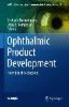 Ophthalmic Product Development:From Bench to Bedside (AAPS Advances in the Pharmaceutical Sciences Series, Vol. 37) '21