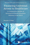 Financing Universal Access to Healthcare (World Scientific Series in Health Investment and Financing)