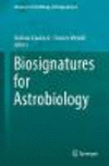 Biosignatures for Astrobiology (Advances in Astrobiology and Biogeophysics) '18