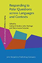 Responding to Polar Questions across Languages and...(Studies in Language and Social Interaction Vol. 35) hardcover 383 p. 23