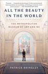 All the Beauty in the World: The Metropolitan Museum of Art and Me P 240 p.