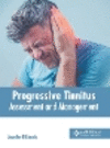 Progressive Tinnitus: Assessment and Management H 235 p. 23
