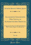 Allgemeine Geschichte Der Natur, in Alphabetischer Ordnung, Vol. 10 H 986 p. 18