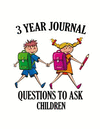 3 Year Journal Questions to Ask Children P 378 p.