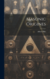 Masonic Origines H 24 p.