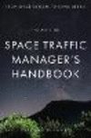 The aspiring Space Traffic Manager's Handbook: From Space Objects to Space Debris(Space Ecology) P 130 p. 24