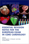 Essential Revision notes for the European Exam in Core Cardiology, 2nd ed. (Oxford Higher Specialty Training) '24