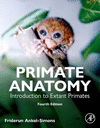 Primate Anatomy:Introduction to Extant Primates, 4th ed. '24