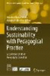 Understanding Sustainability with Pedagogical Practice 1st ed. 2023(Advances in Geographical and Environmental Sciences) H 23