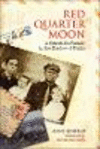Red Quarter Moon – A Search for Family in the Shadow of Stalin(Tsarist and Soviet Mennonite Studies) H 368 p. 24