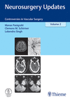 Neurosurgery Updates, Vol. 2: Controversies in Vascular Surgery '22