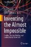 Inventing the Almost Impossible 1st ed. 2023(Future of Business and Finance) H 23