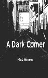 A Dark Corner P 262 p.