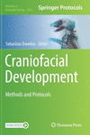 Craniofacial Development:Methods and Protocols (Methods in Molecular Biology, Vol. 2403) '21
