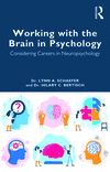 Working with the Brain in Psychology:Considering Careers in Neuropsychology '23