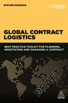 Global Contract Logistics: Best Practice Toolkit for Planning, Negotiating and Managing a Contract P 224 p. 98