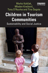 Children in Tourism Communities: Sustainability and Social Justice P 212 p. 24