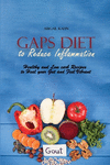 Gaps Diet to Reduce Inflammation: Healthy and Low carb Recipes to Heal your Gut and Feel Vibrant P 132 p. 21