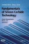 Fundamentals of Silicon Carbide Technology:Growth, Characterization, Devices, and Applications (Wiley - IEEE) '14