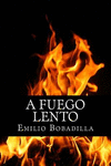 A Fuego Lento (Spanish Edition) P 220 p.