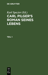 (Carl Pilger’s Roman seines Lebens, Teil 1) '21
