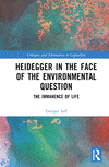 Heidegger in the Face of the Environmental Question:The Immanence of Life (Critiques and Alternatives to Capitalism) '23
