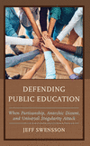 Defending Public Education:When Partisanship, Anarchic Dissent, and Universal Singularity Attack '24