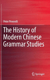 The History of Modern Chinese Grammar Studies 2015th ed. H 204 p. 15