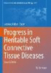 Progress in Heritable Soft Connective Tissue Diseases, 2nd ed. (Advances in Experimental Medicine and Biology, Vol. 1348) '22