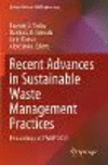 Recent Advances in Sustainable Waste Management Practices (Lecture Notes in Civil Engineering, Vol.430) '24
